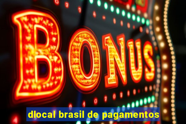 dlocal brasil de pagamentos